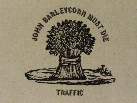 TRAFFIC - JOHN BARLEYCORN MUST DIE For Discount