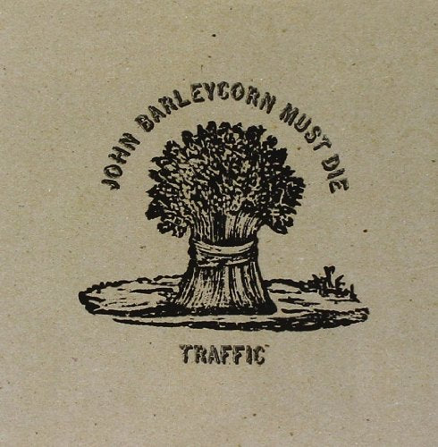 TRAFFIC - JOHN BARLEYCORN MUST DIE For Discount